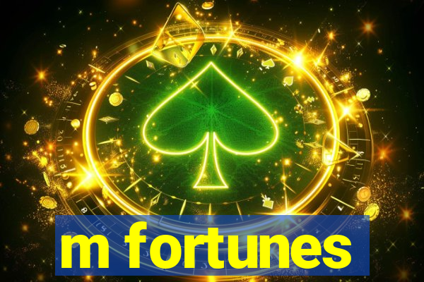 m fortunes