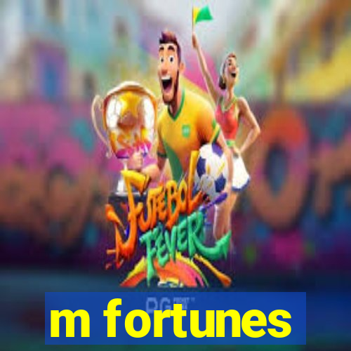 m fortunes