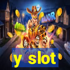 y slot