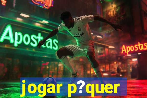 jogar p?quer