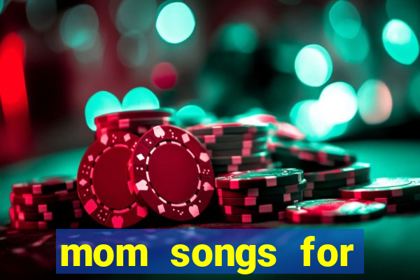 mom songs for mother's day