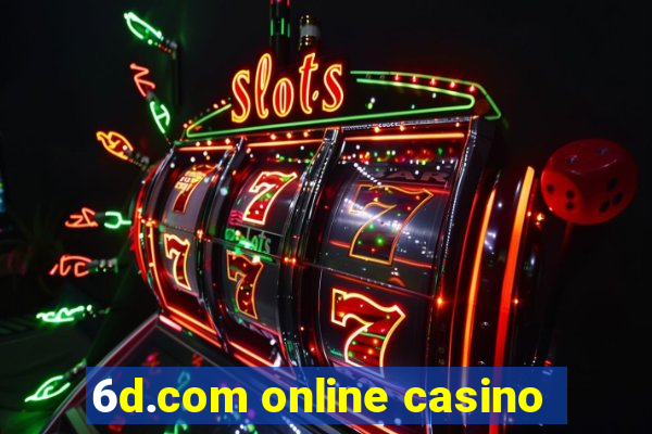 6d.com online casino