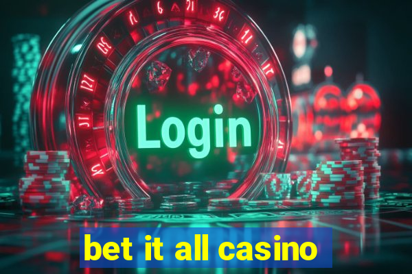 bet it all casino