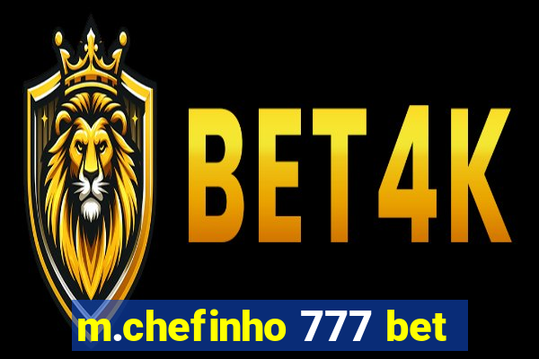 m.chefinho 777 bet