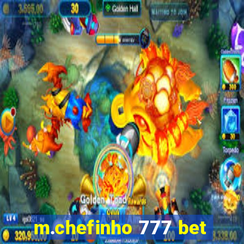 m.chefinho 777 bet