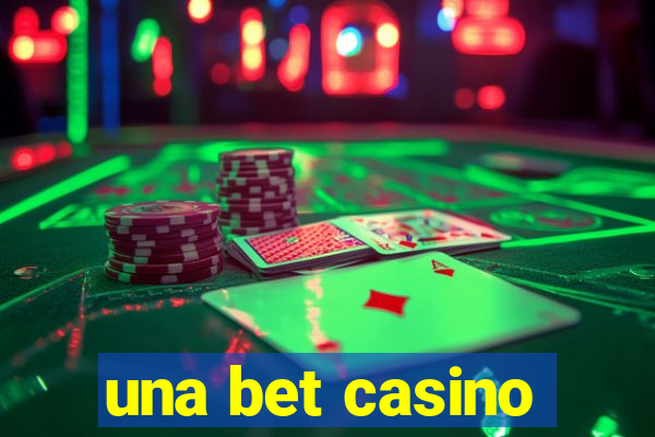 una bet casino