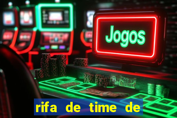 rifa de time de futebol qual sai mais