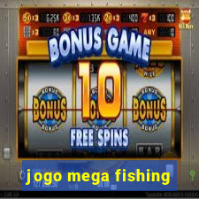 jogo mega fishing