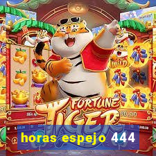 horas espejo 444