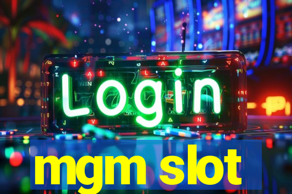 mgm slot