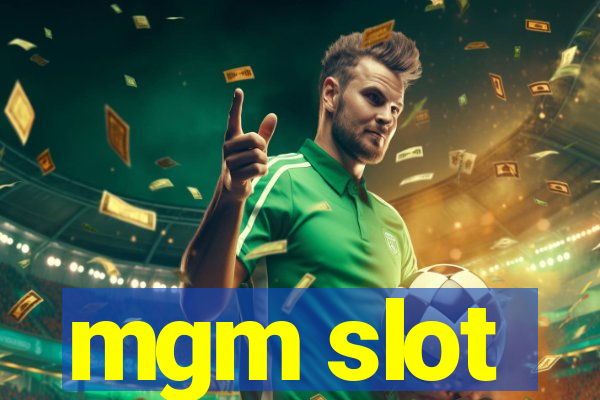 mgm slot