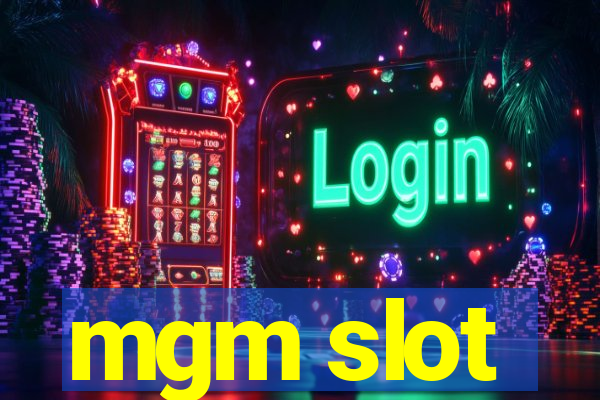 mgm slot