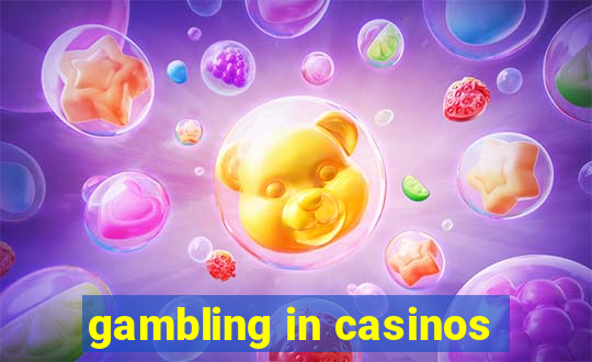 gambling in casinos