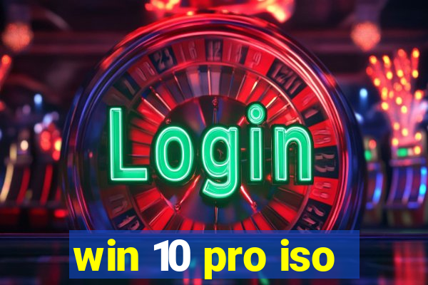 win 10 pro iso