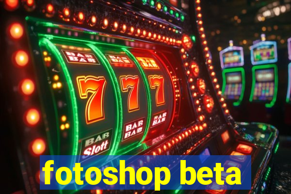 fotoshop beta