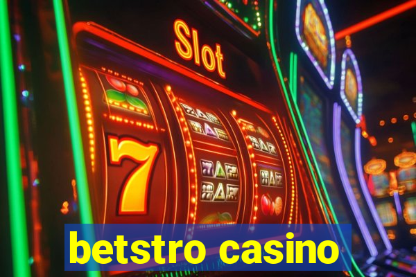 betstro casino