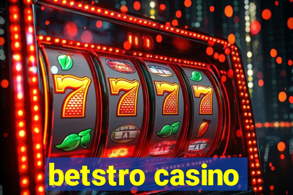 betstro casino