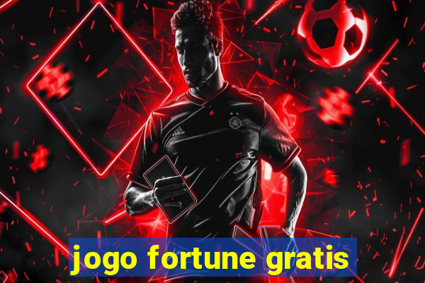 jogo fortune gratis