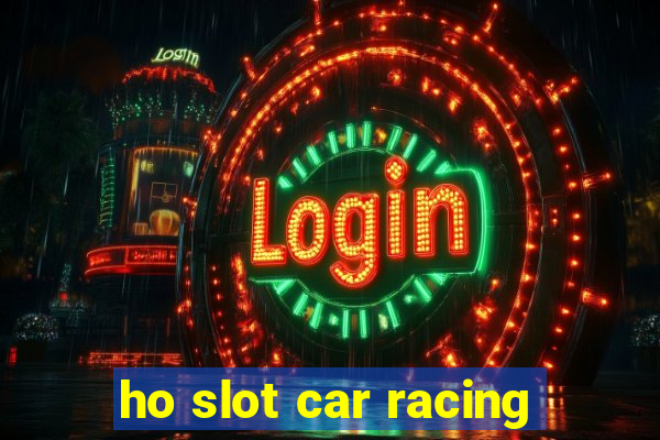 ho slot car racing