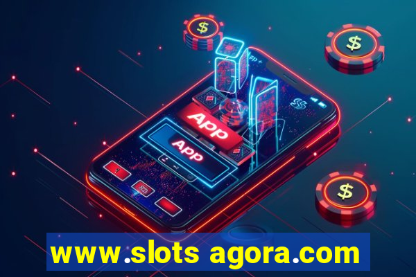 www.slots agora.com