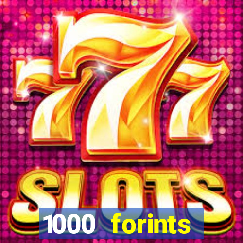 1000 forints deposit casino