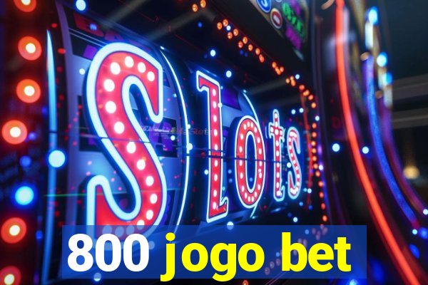 800 jogo bet