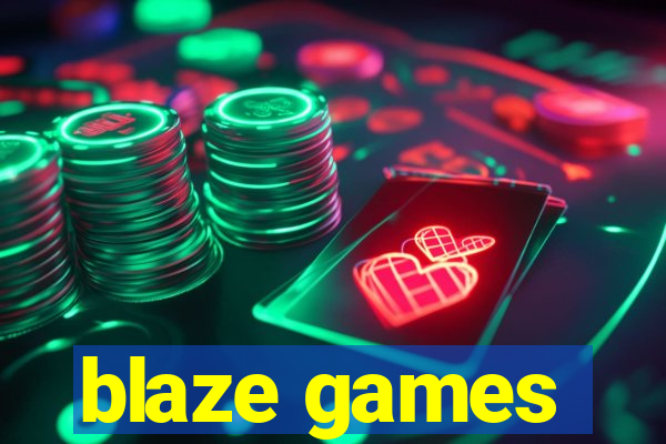 blaze games