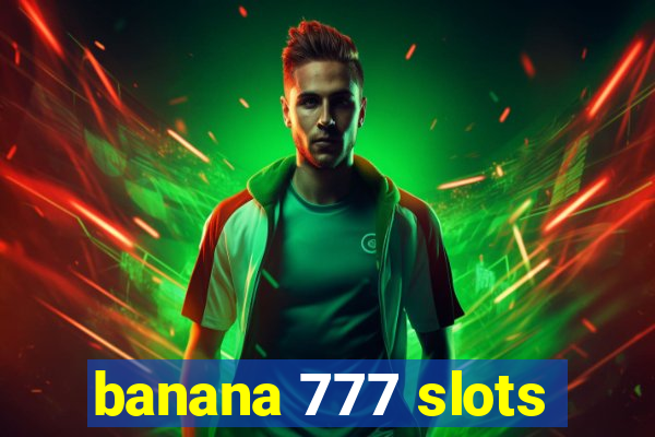 banana 777 slots