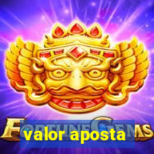 valor aposta