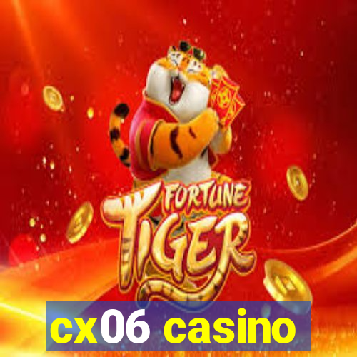 cx06 casino