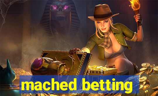 mached betting