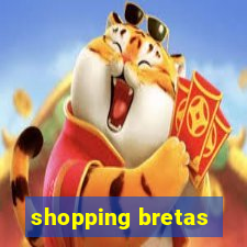 shopping bretas