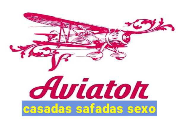 casadas safadas sexo