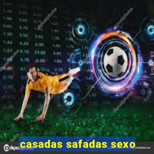 casadas safadas sexo