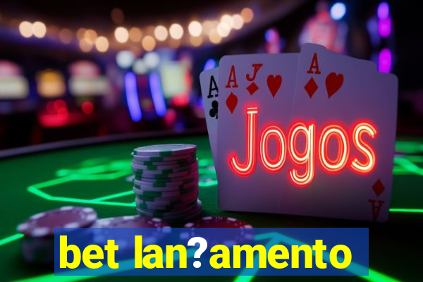 bet lan?amento