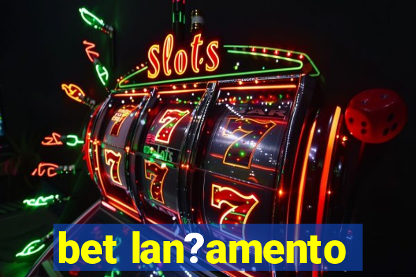 bet lan?amento