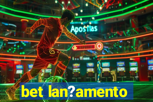 bet lan?amento