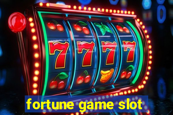 fortune game slot