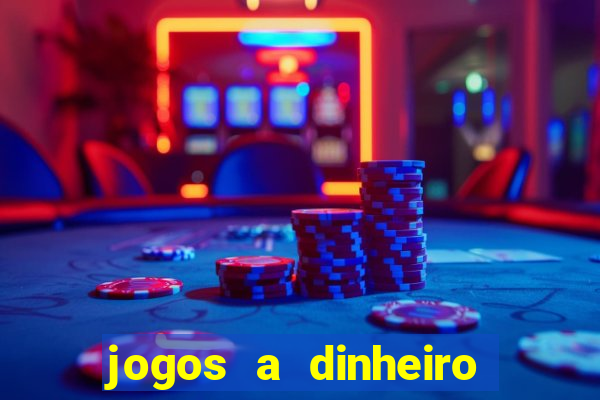 jogos a dinheiro real online