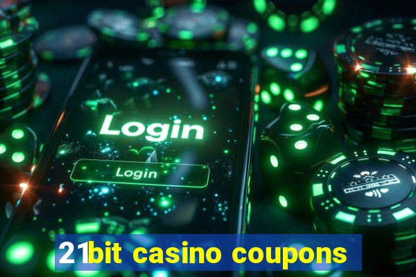 21bit casino coupons