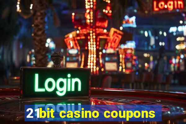 21bit casino coupons