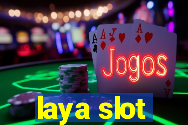 laya slot