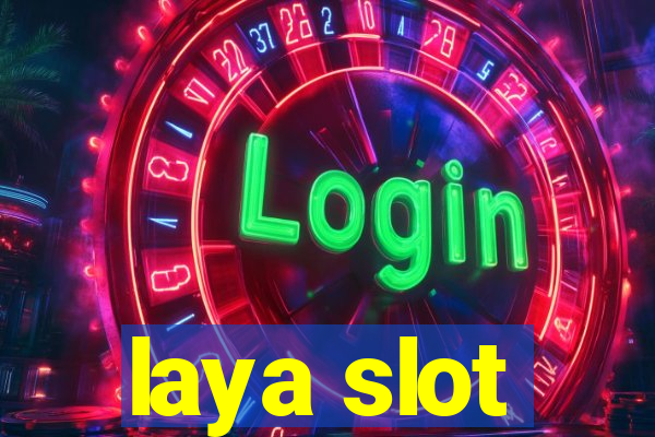 laya slot