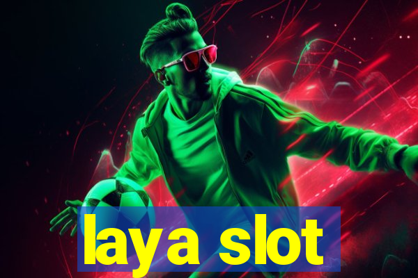 laya slot