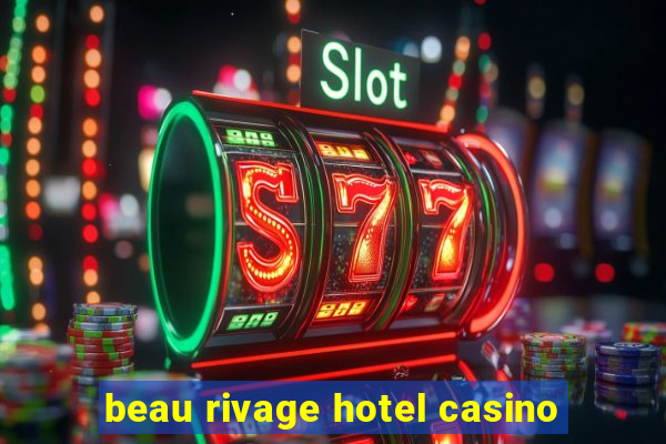 beau rivage hotel casino