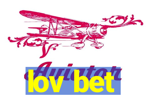 lov bet