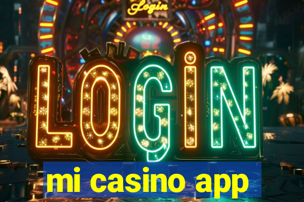 mi casino app