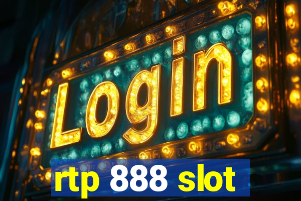 rtp 888 slot