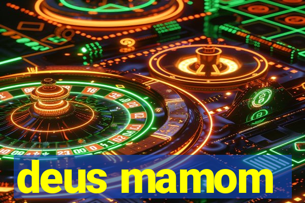 deus mamom