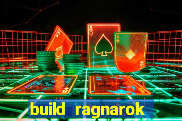 build ragnarok history reborn rag